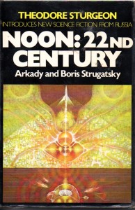 Noon: 22nd Century, Arkady and boris Strugatsky